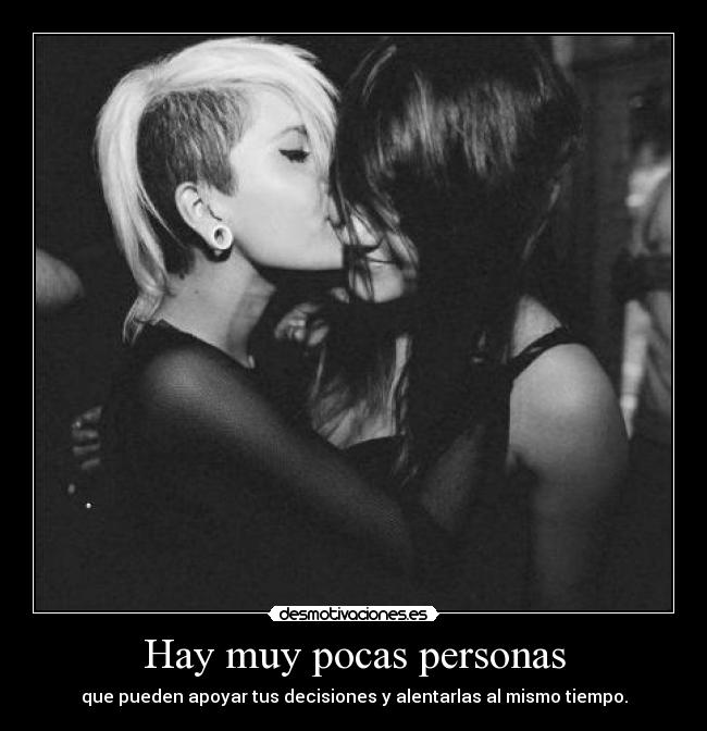 Hay muy pocas personas -