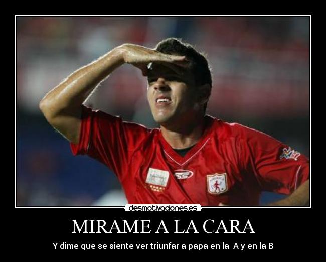 MIRAME A LA CARA - 