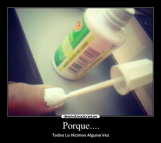 Porque.... - Todos Lo Hicimos Alguna Vez