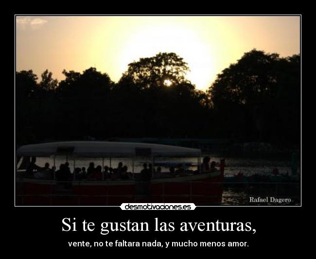 Si te gustan las aventuras, - 