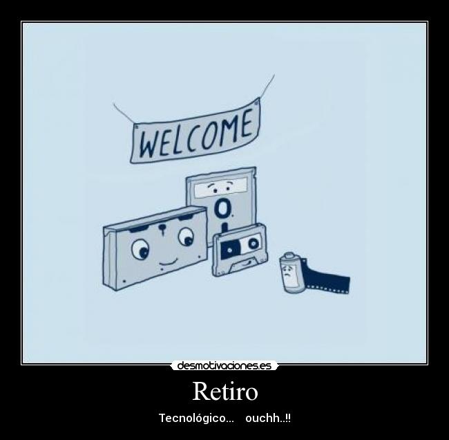 Retiro - Tecnológico... ouchh..!!
