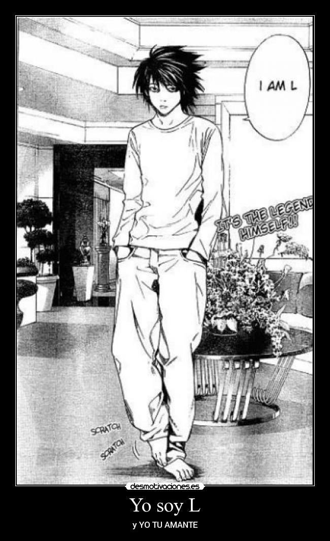 Yo soy L - y YO TU AMANTE
