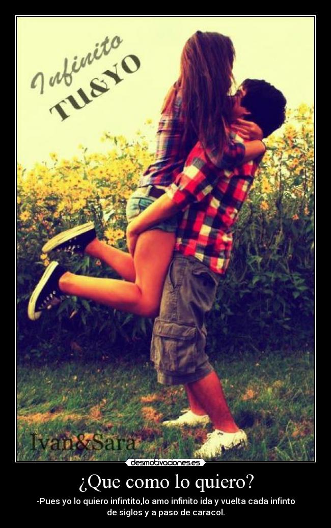 ¿Que como lo quiero? -