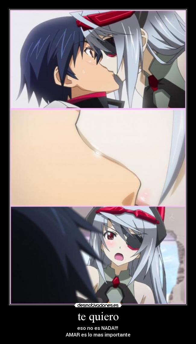 te quiero - eso no es NADA!!!
AMAR es lo mas importante