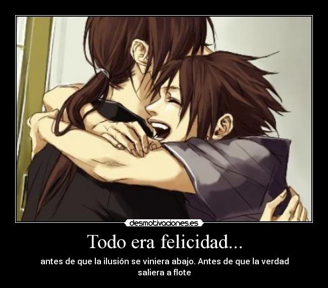 Todo era felicidad... - 