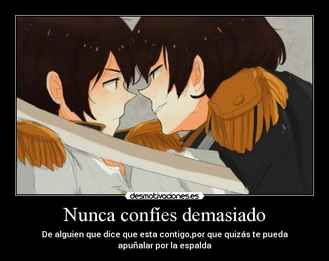 Nunca confíes demasiado -