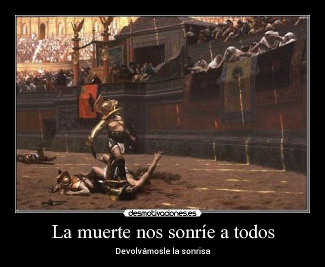 La muerte nos sonríe a todos - Devolvámosle la sonrisa