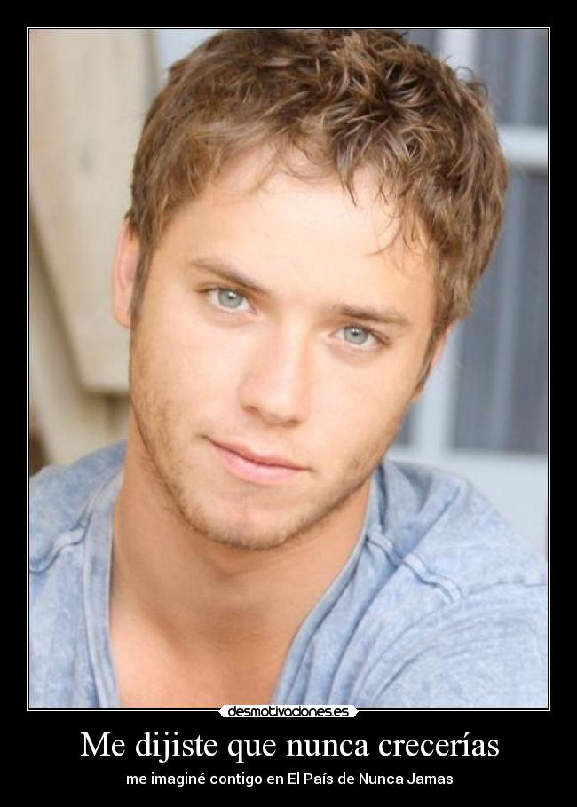 Me dijiste que nunca crecerías -