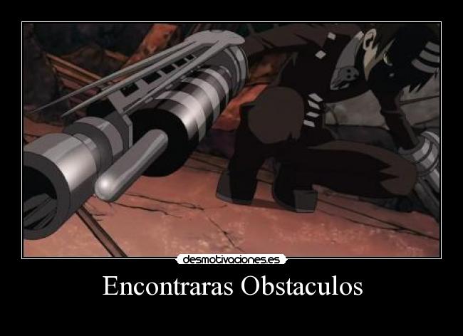 Encontraras Obstaculos - 