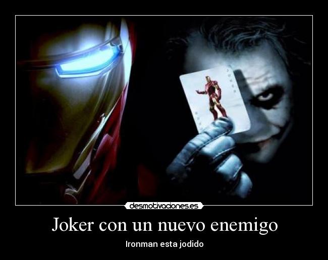 Joker con un nuevo enemigo - Ironman esta jodido