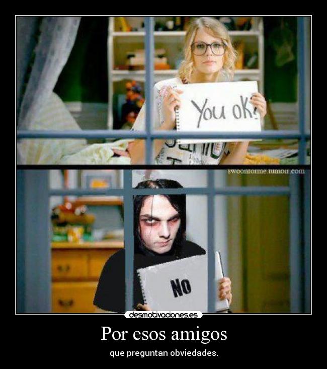 Por esos amigos - que preguntan obviedades.