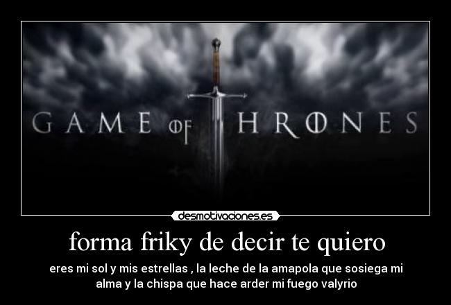 carteles cancion hielo fuego desmotivaciones