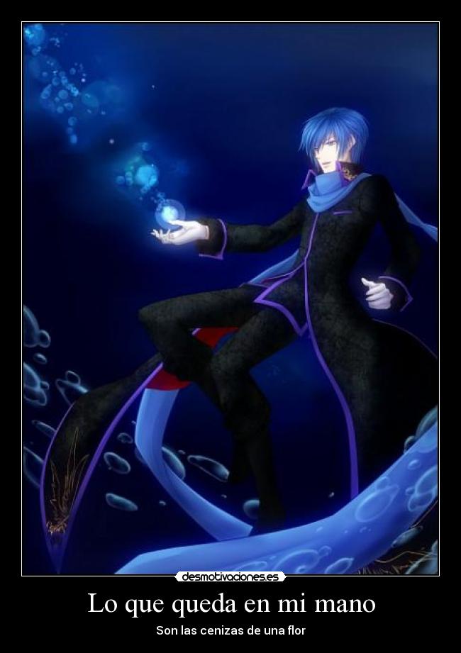 Lo que queda en mi mano - Son las cenizas de una flor