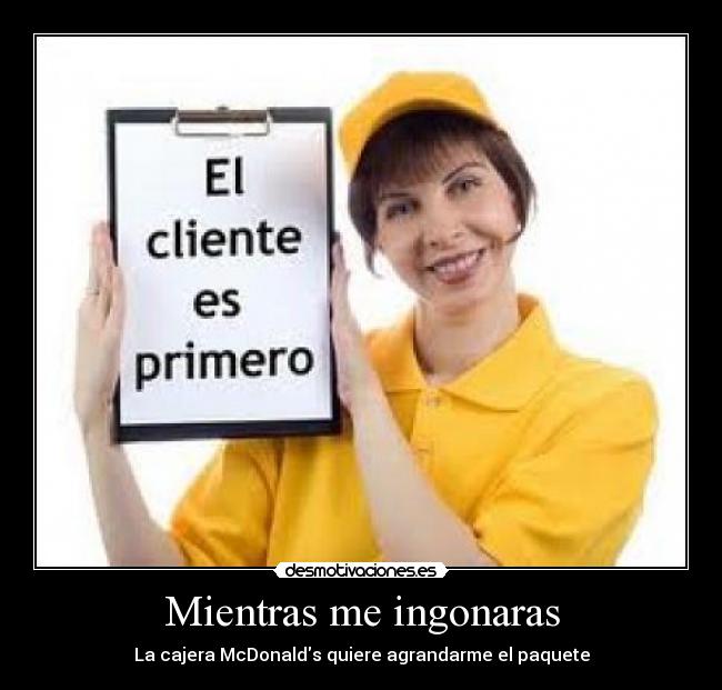 Mientras me ingonaras -