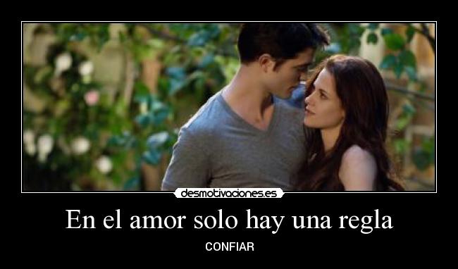 En el amor solo hay una regla - CONFIAR