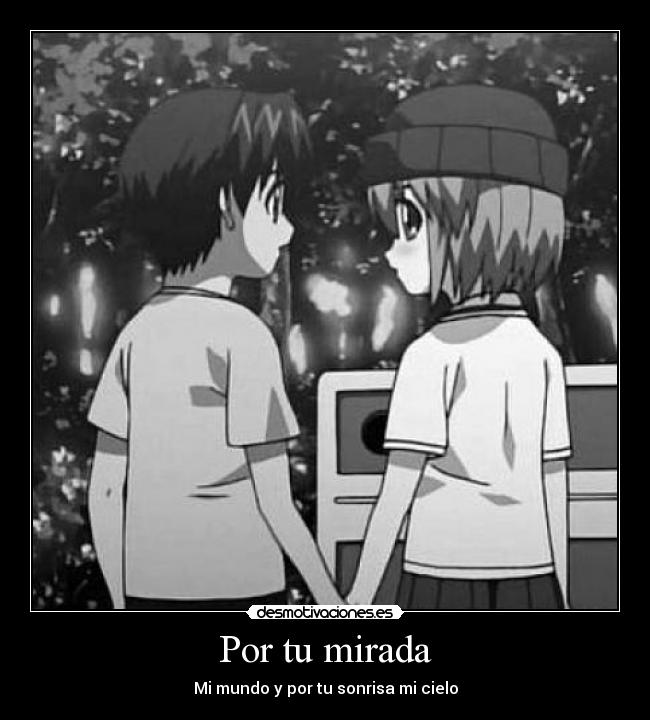 Por tu mirada - Mi mundo y por tu sonrisa mi cielo