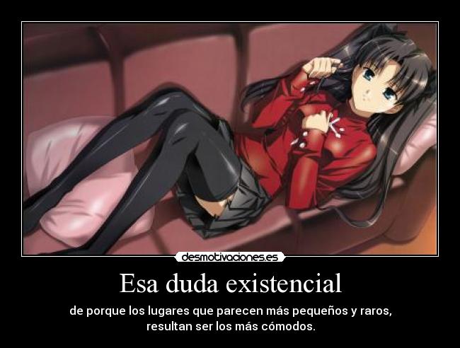 Esa duda existencial -