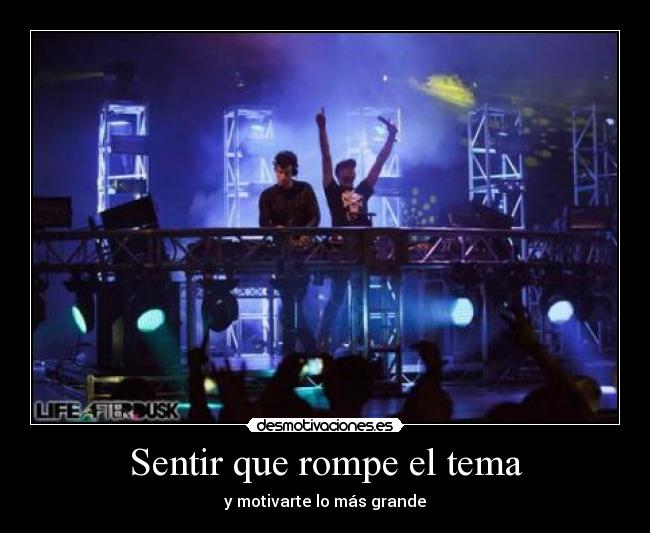 Sentir que rompe el tema - y motivarte lo más grande