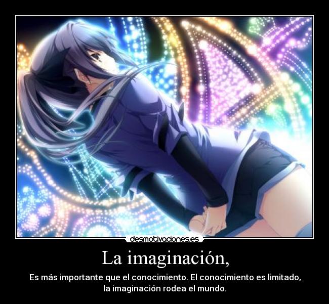 La imaginación, -