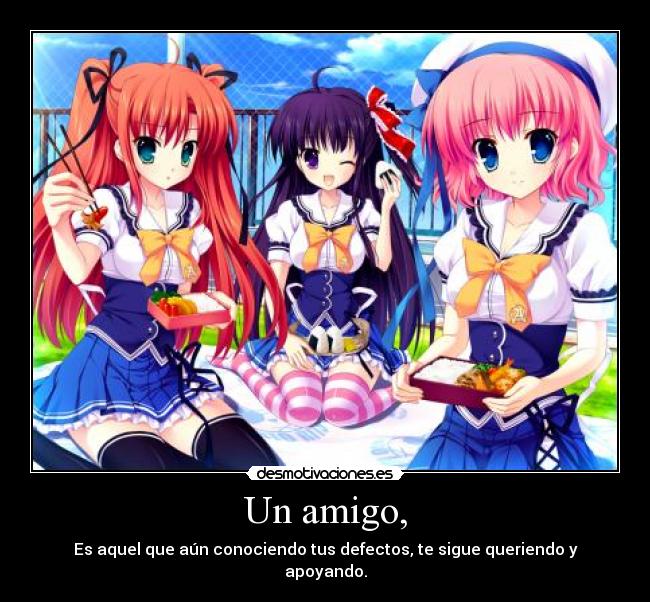 Un amigo, -