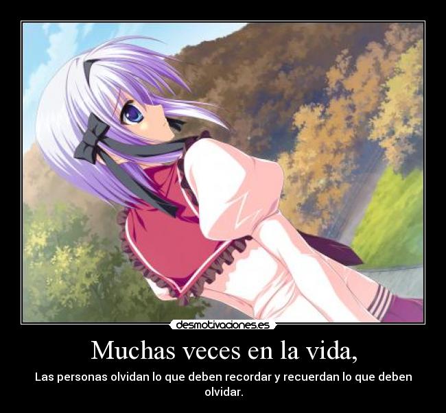 Muchas veces en la vida, -