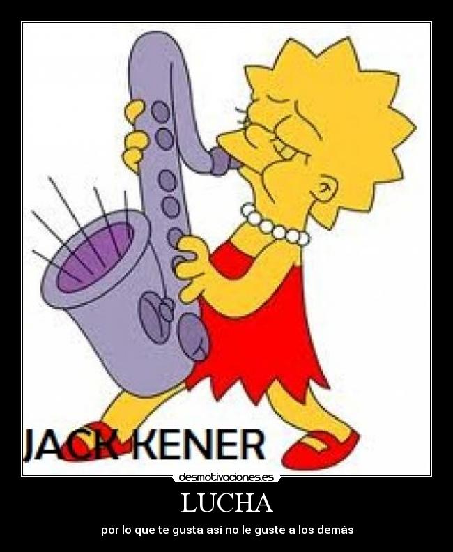 LUCHA - por lo que te gusta así no le guste a los demás