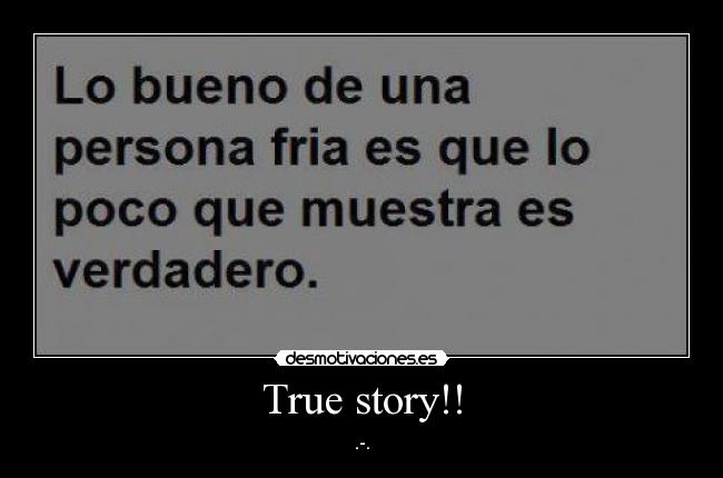 True story!! - .-.