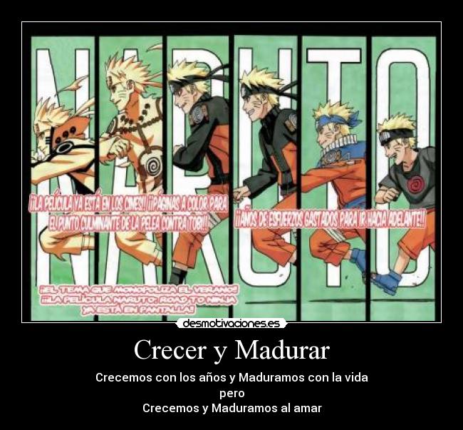 Crecer y Madurar - Crecemos con los años y Maduramos con la vida
pero
Crecemos y Maduramos al amar