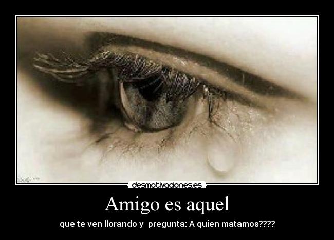 Amigo es aquel - 