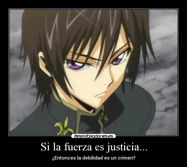 Si la fuerza es justicia... - 