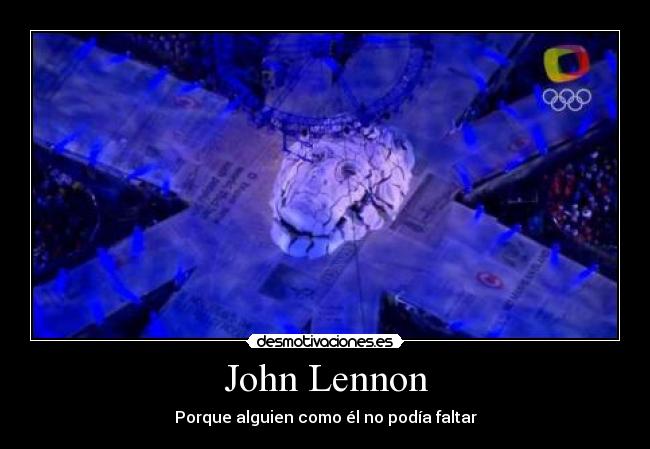 John Lennon - Porque alguien como él no podía faltar