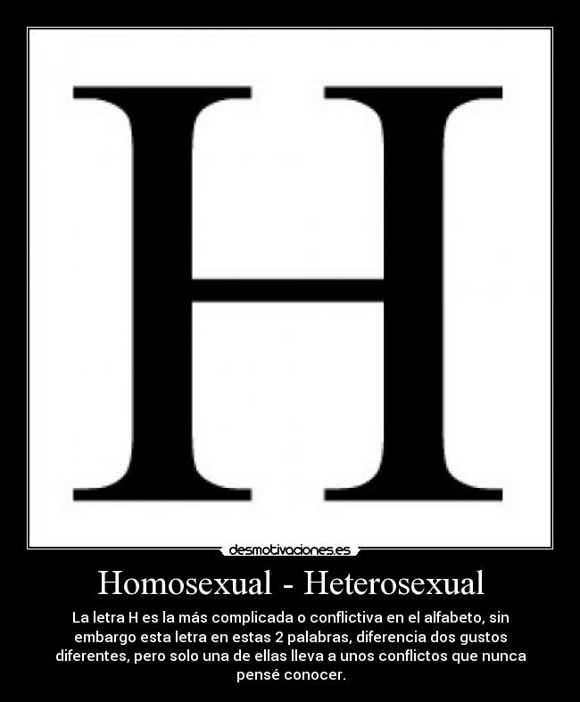 Homosexual - Heterosexual -
