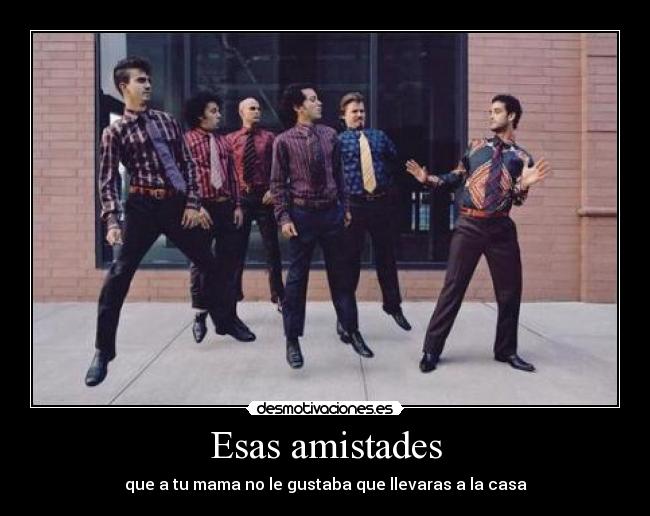 Esas amistades - 