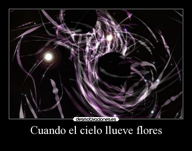 Cuando el cielo llueve flores - 