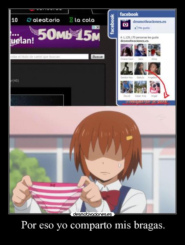 Por eso yo comparto mis bragas. -