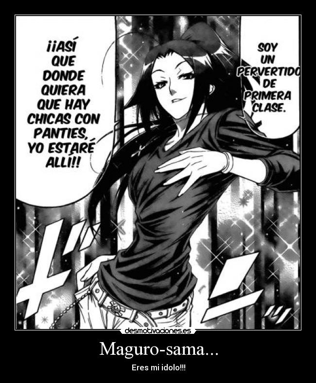 Maguro-sama... - Eres mi idolo!!!