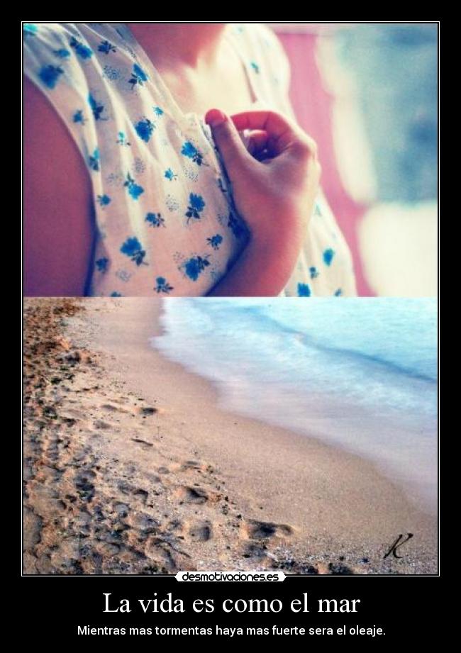 La vida es como el mar -