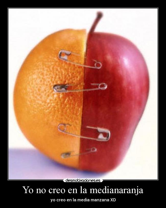 Yo no creo en la medianaranja -