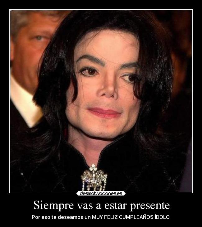 Siempre vas a estar presente -