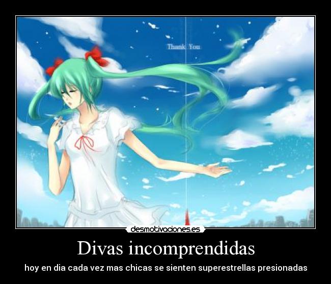 carteles divas incomprendidas perdonen por imagen una miku espero incomode desmotivaciones