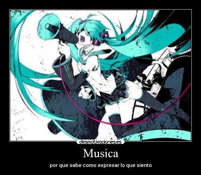 Musica - por que sabe como expresar lo que siento