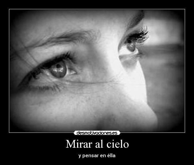 Mirar al cielo - 