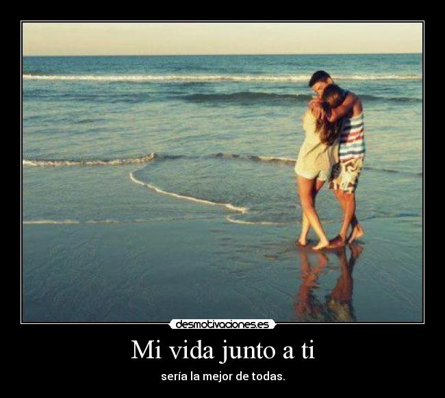 Mi vida junto a ti -