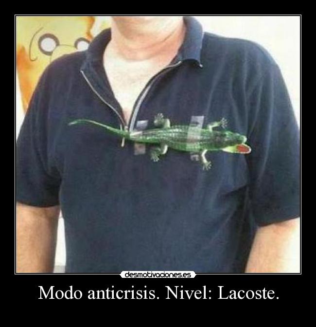 Modo anticrisis. Nivel: Lacoste. - 
