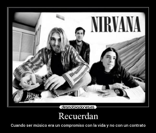 carteles nirvana recuerdan compromiso vida contrato desmotivaciones