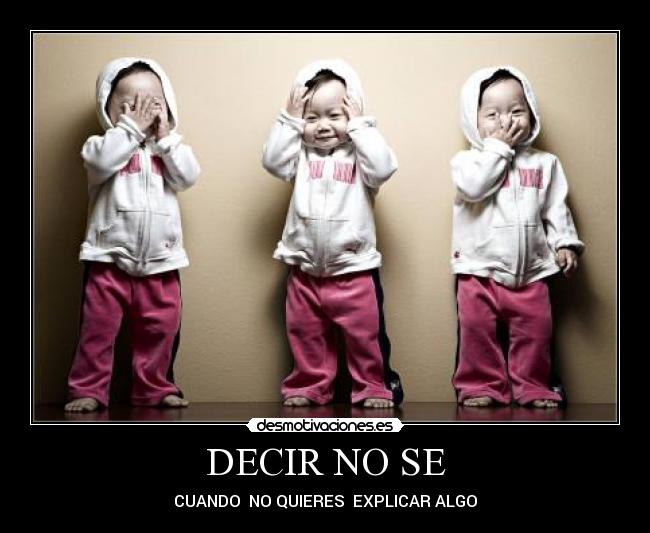 DECIR NO SE -