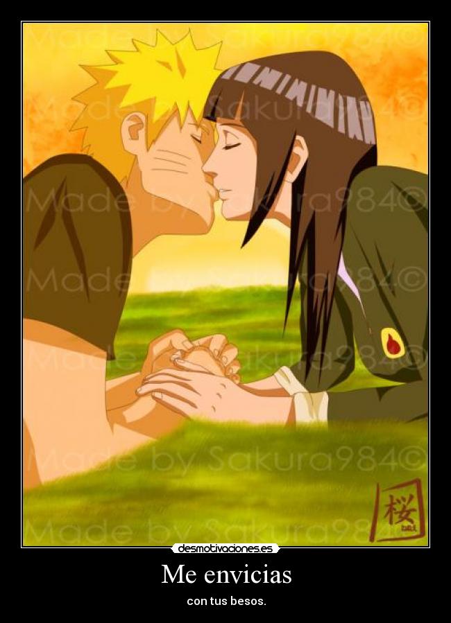 Me envicias - con tus besos.