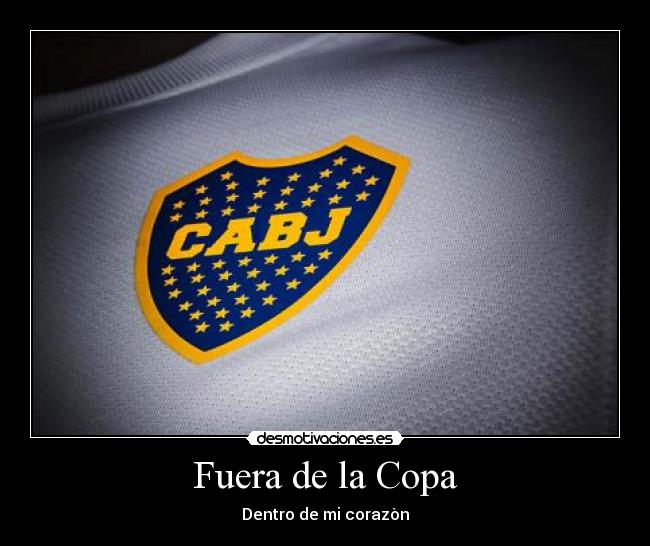 Fuera de la Copa - Dentro de mi corazòn