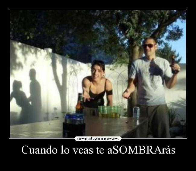 carteles papapitufo pitupac awesomenawer sombra fuck desmotivaciones