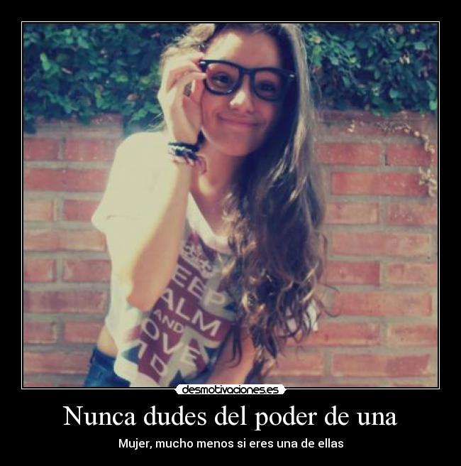carteles motiva nunca dudes del poder una mujer mucho menos eres una ellas desmotivaciones